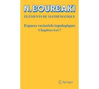 Espaces Vectoriels Topologiques – Chapitres 6 et 7 – Springer Verlag