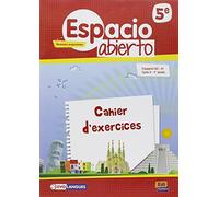 Espacio abierto 5e: Cahier d'exercices