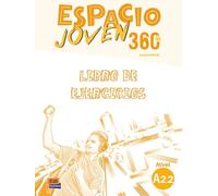 Espacio Joven 360º A2.2, LIBRO DE EJERCICIOS