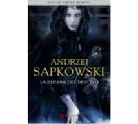 Espada Del Destino, La -Ed.Coleccionista - Sapkowski, Andrzej Sapkowski, Andrzej (Auteur)