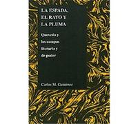 Espada, El Rayo Y La Pluma, Purdue Studies in Romance Literatures, 32 Carlos M. Gutierrez (Auteur)