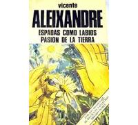 Espadas como labios (1930-1931) Pasion de la tierra (1928-1929)