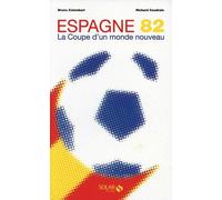 Espagne 82 – La Coupe d'un nouveau monde
