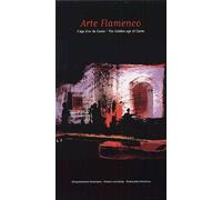 Espagne : Arte Flamenco : L'âge D'or Du Cante