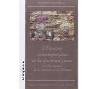 Espagne contemporaine et la question juive Les fils renoués de la mémoire et de l'histoire - Danielle Rozenberg - Presses Universitaires Du Midi - broché - Etude