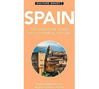 Espagne - Culture Smart Le guide essentiel des coutumes et de la culture