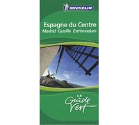 Espagne Du Centre - Madrid-Castille-Estrémadure - Le Guide Vert 2008