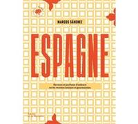 Espagne Marcos Sanchez (Auteur), Vincent Chae Rin (Coauteur), Caroline Faccioli (Photographie)