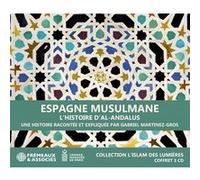 Espagne musulmane, l’histoire d’al-andalus - collection l’islam des lumières Gabriel Martinez-Gros (Auteur)