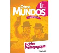 Espagnol 1re A2+>B1 Otros Mundos ¡A Descubrir! - Fichier Pédagogique