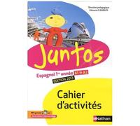 Espagnol 1re Année A1-A2 Juntos - Cahier D'activités
