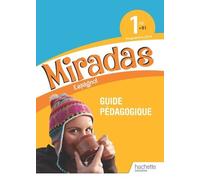 Espagnol 1re B1 Miradas - Guide Pédagogique