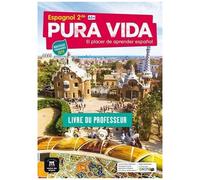 Espagnol 2de A2+ Pura Vida - Livre Du Professeur - Edition 2019