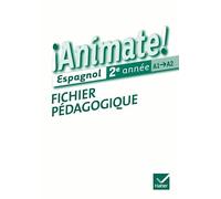 Espagnol 2e année A1-A2 Animate !: Fichier pédagogique
