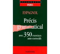 Espagnol: 350 exercices, avec précis grammatical et corrigés