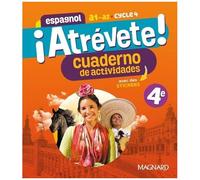 Espagnol 4e A1-A2 Cycle 4 ¡ Atrévete ! - Cahier D'activités - Edition 2023