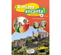 Espagnol 4e Lv2 Cycle 4 A1-A2 A Mi Me Encanta ! - Livre De L'élève