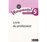 Espagnol 5e A1-A2 Estupendo! - Livre Du Professeur - Edition 2016