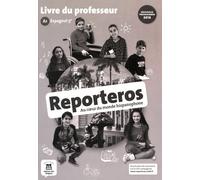 Espagnol 5e A1 Reporteros - Livre Du Professeur