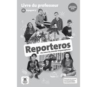 Espagnol 5e A1 Reporteros - Livre Du Professeur