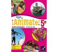 Espagnol 5e Cycle 4 Animate ! - Edition 2016