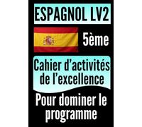 Espagnol 5e LV2 - Cahier d’activités de l’excellence