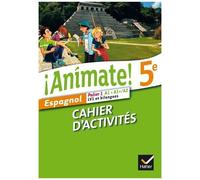 Espagnol 5e Palier 1 A1-A1+/A2 Lv1 Et Bilangues Animate! - Cahier D'activités
