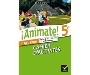 Espagnol 5e Palier 1 A1-A1+/A2 Lv1 Et Bilangues Animate! - Cahier D'activités