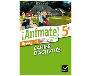 Espagnol 5e Palier 1 A1-A1+/A2 Lv1 Et Bilangues Animate! - Cahier D'activités