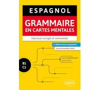 Espagnol B1-C1: Grammaire en cartes mentales avec exercices corrigés et commentés