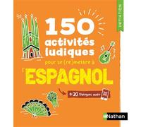 150 activités ludiques pour se (re)mettre à l'espagnol - Cahier d'activités - Initiation