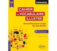 Espagnol. Cahier de vocabulaire illustré. Vocabulaire de base. Activités et jeux corrigés. (A1) (dès 11 ans) (avec fichiers audio) Activités et jeux corrigés, fichiers audio - Pollet Gonzalez - Ellips