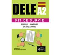 Espagnol. DELE A2. Kit de Survie. Grammaire, vocabulaire, exercices corrigés