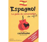 ESPAGNOL GUIDE DE CONVERSATION DES ENFANTS
