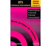 Espagnol : Guide pratique de l'étudiant au BTS Commerce International