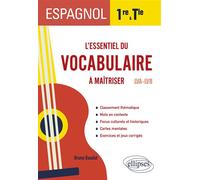 Espagnol. L’essentiel du vocabulaire à maîtriser en 1re et en Terminale (LVA-LVB) - Bruno Baudot - Ellipses - broché - Méthode de langue