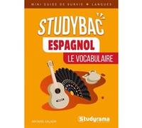 Espagnol : Le vocabulaire: Mini guide de survie