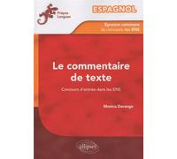 Espagnol - L'épreuve commune de commentaire de texte du concours d'entrée aux ENS - Monica Dorange - Ellipses - broché - Scolaire / Universitaire