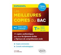 Espagnol. Les meilleures copies du Bac. Toutes séries LV1-LV2. 11 copies authentiques pour réussir les épreuves écrites et l'épreuve de compréhension orale Copiés authentiques pour réussir - Sabrina G