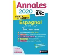 Annales ABC du Bac 2020 Espagnol Term L-ES-S – Sujets & corrigés – Édition 2020