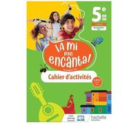 Espagnol Lv2 5e A1<A1+ A Mi Me Encanta! - Cahier D'activités