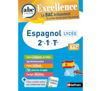 Espagnol Lycée (2de, 1re, Terminale) - ABC Excellence - Bac 2026 - Enseignement commun - Cours complets, Notions-clés et vidéos, Points méthode, Exercices et corrigés détaillés