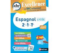 Espagnol Lycée (2de, 1re, Terminale) - ABC Excellence - Bac 2027 - Enseignement commun - Cours complets, Notions-clés et vidéos, Points méthode, Exercices et corrigés détaillés