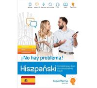 Espagnol ¡No hay problema Cours complet d'auto-apprentissage (niveaux A1-C1) - Barbara Stawicka-Pirecka, López Iván Medel, Żaneta Mionskowska (Fremdsprachen Spanisch auf Polnisch)