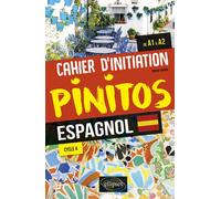 Espagnol. Pinitos. Cahier d'initiation. (de A1 à A2) (Cycle 4) - Bruno Baudot - Ellipses - broché - Méthode de langue