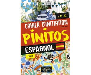 Espagnol. Pinitos. Cahier d'initiation. (de A1 à A2) (Cycle 4) - Bruno Baudot - Ellipses - broché - Méthode de langue