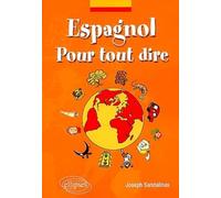 Espagnol : Pour tout dire, lexique d'expressions espagnoles