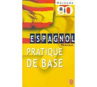 Espagnol. Pratique De Base