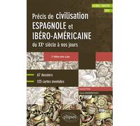 Espagnol - Précis de civilisation espagnole et ibéro-américaine du XXe siècle à nos jours avec cartes mentales B2-C1 - 2e édition mise à jour - Claire Anzemberger - Ellipses - broché - Méthode de lang