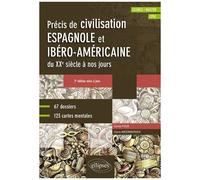 Espagnol - Précis De Civilisation Espagnole Et Ibéro-Américaine Du Xxe Siècle À Nos Jours (Licence / Master, Cpge)